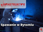 Usługi spawania w Bytomiu i okolicach - BI Konstruktor
