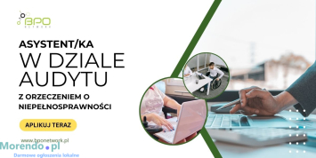 Asystent/ka w Dziale Audytu z orzeczeniem - zdalnie