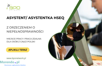 Asystent/Asystentka HSEQ z orzeczeniem zdalnie cala Polska