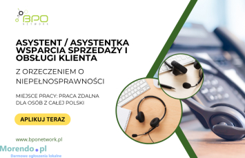 Asystent/ka Wsparcia Sprzedaży i Obsługi Klienta z orzeczeniem zdalnie