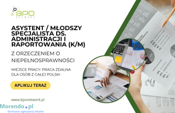 Młodszy Specjalista ds. Administracji i Raportowania (K/M) z orzeczeniem